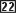 22
